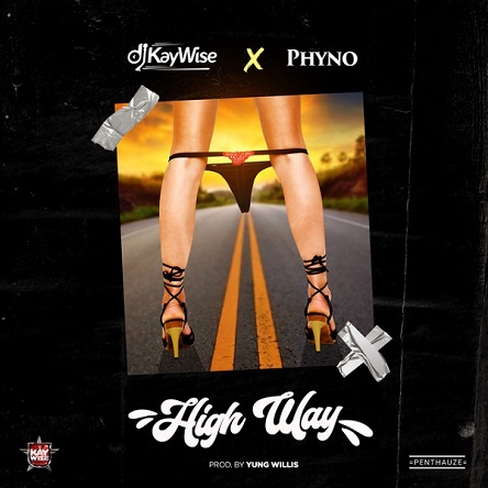 DJ Kaywise ft Phyno High Way