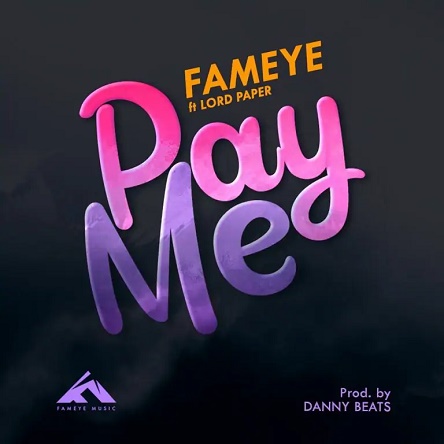 fameye ft lord paper pay me