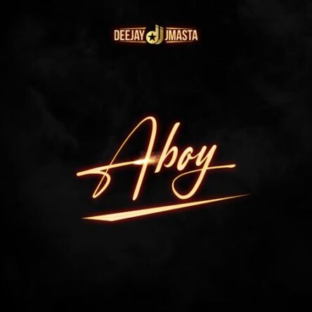DeeJay J Masta - Aboy