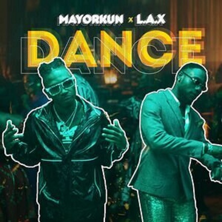 Mayorkun x LAX - Dance