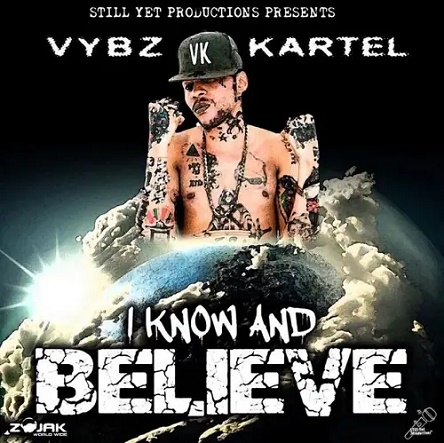 Vybz Kartel I Know And Believe