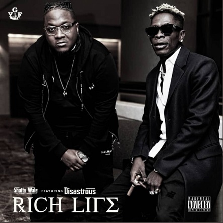 shatta wale ft disastrous rich life