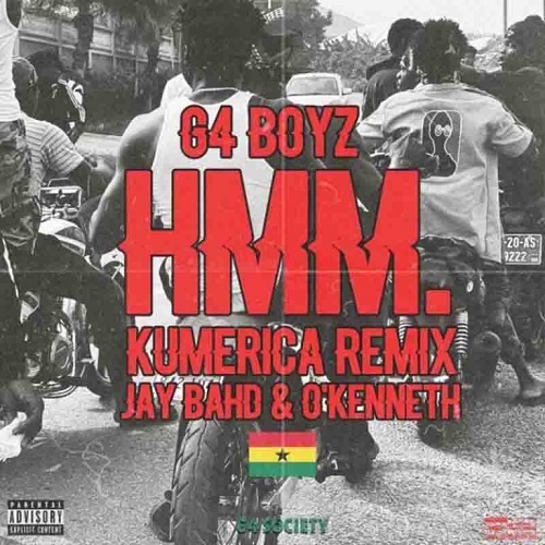 G4 Boyz Ft Jay Bhad x O’Kenneth Hmm Kumerica Remix