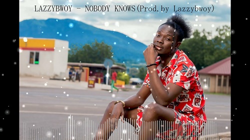 Lazzybwoy Nobody KnowsLazzybwoy Nobody Knows