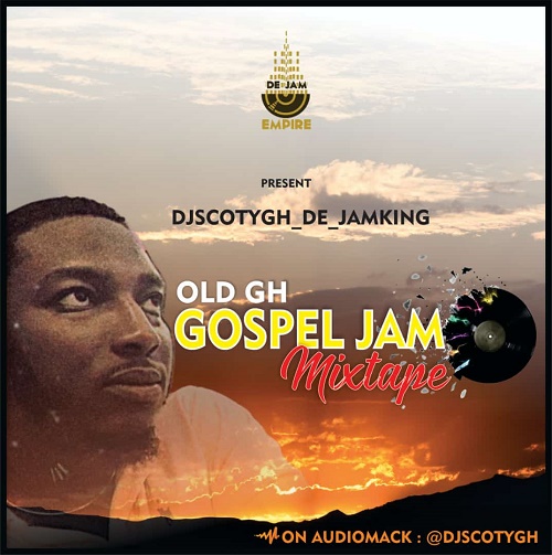 Djscotygh De Jamking Old Gh Gospel Jam Mixtape