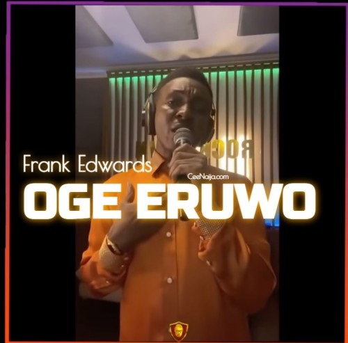 Frank Edwards - Oge Eruwo