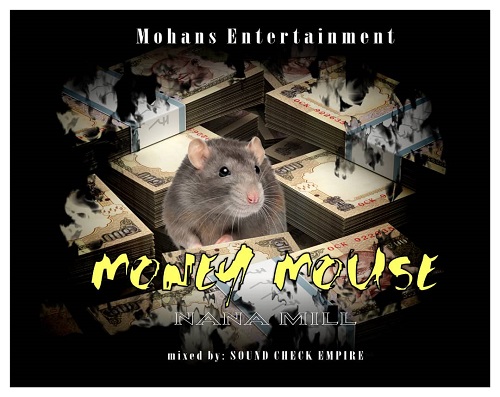 Nana Mill - Money Mouse