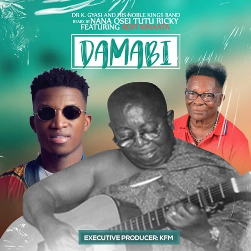 Nana Osei Tutu Ft Kofi Kinaata - Damabi Remix