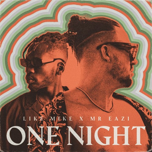 Like Mike x Mr Eazi - One Night