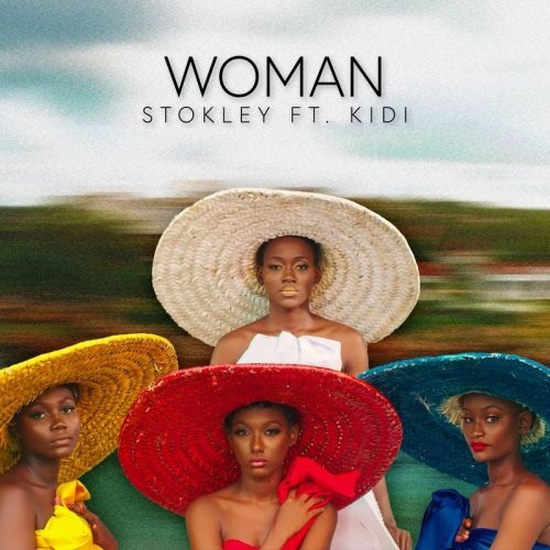 Stokley Ft Kidi - Woman