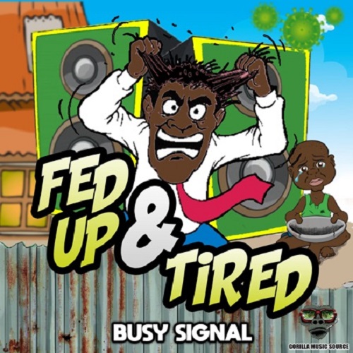 Busy Signal - Fed Up And Tired