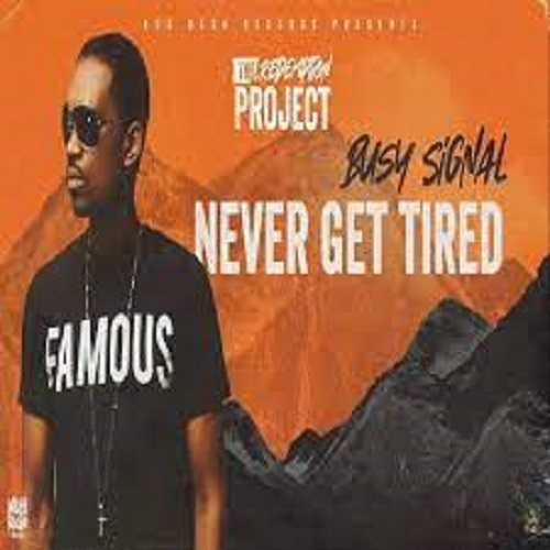 Busy Signal - Never Get Tired
