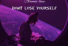 Chronic Law - Don’t Lose Yourself