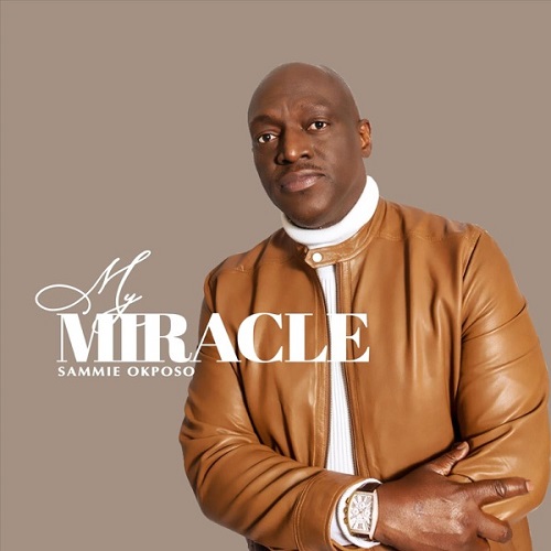 Sammie Okposo - My Miracle