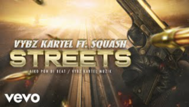 Vybz Kartel - Streets Ft Squash