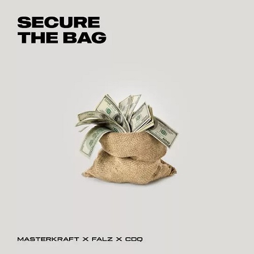 Masterkraft Ft Falz x CDQ - Secure The Bag