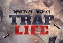 Squash x Grim YG - Trap Life
