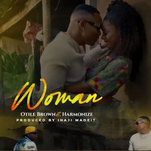 Otile Brown Ft Harmonize - Woman