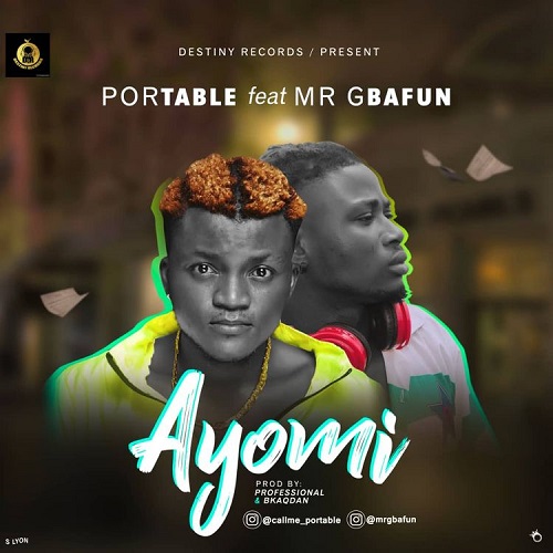Portable Ft Mr Gbafun - Ayomi
