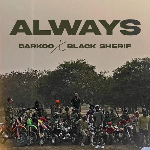 Darkoo Ft Black Sherif - Always
