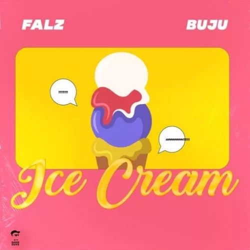 Falz Ft Buju Ice Cream
