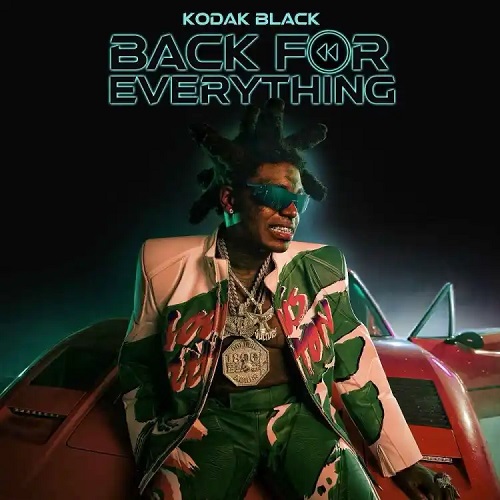 Kodak Black - Back For Everything Full Album