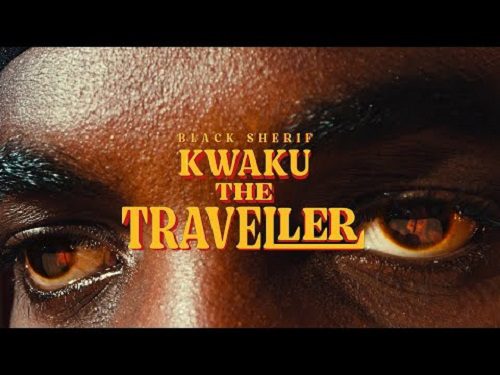 Black Sherif - Kwaku The Traveller Video