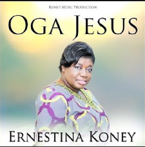 Ernestina Koney - Oga Jesus