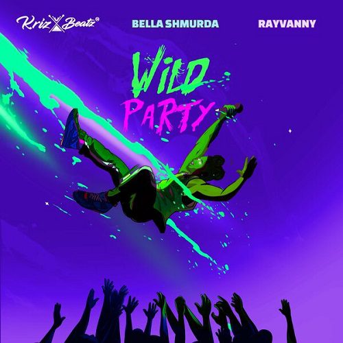 KrizBeatz Ft Bella Shmurda x Rayvanny - Wild Party
