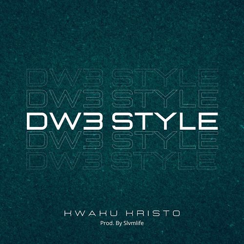 Kwaku Kristo - Dw3 Style