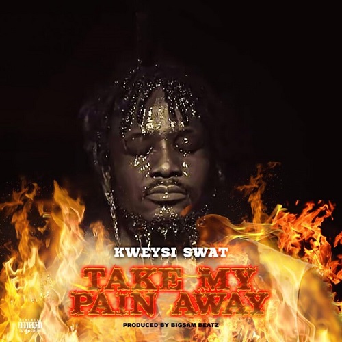 Kweysi Swat - Take My Pain Away