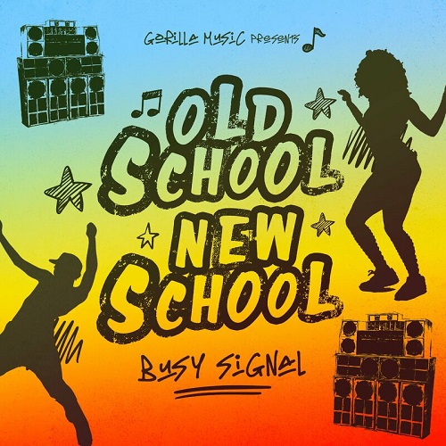 Busy Signal – Old School New School