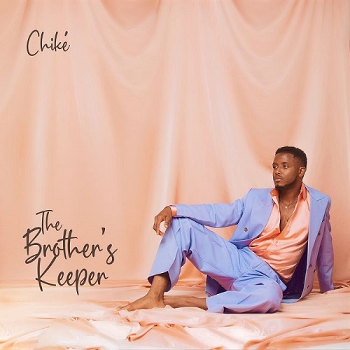 Chike - The Brother’s Keeper Album