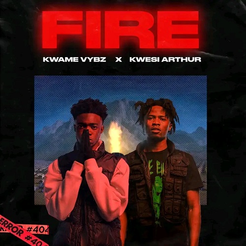 Kwame Vybz Ft Kwesi Arthur - Fire Remix