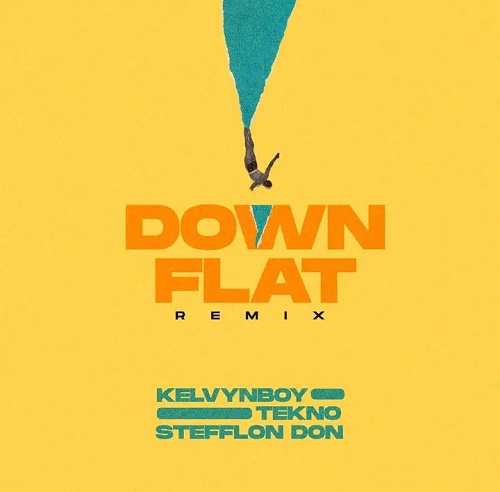 Kelvyn Boy Ft Tekno x Stefflon Don - Down Flat Remix