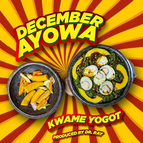 Kwame Yogot - December Ayowa