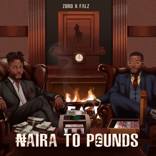 Zoro x Falz - Naira To Pounds