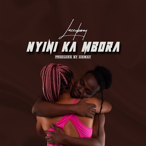 Lazzybwoy - Nyini Ka Nbora