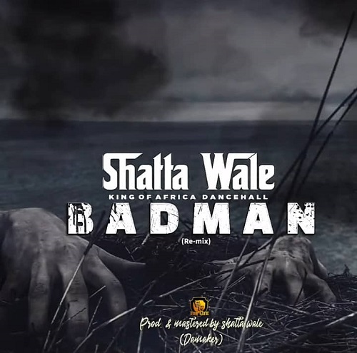 Shatta Wale - Badman Remix