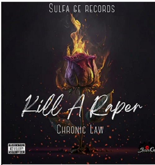 Chronic Law - Kill A Raper