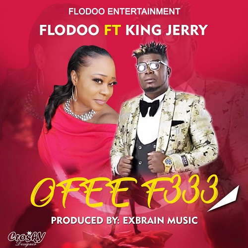 Flodoo Ft King Jerry - Ofeef33