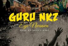 Guru NKZ - Eye Nwanwa