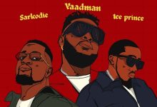 Yaadman Ft Sarkodie x Ice Prince - Vawulence Remix