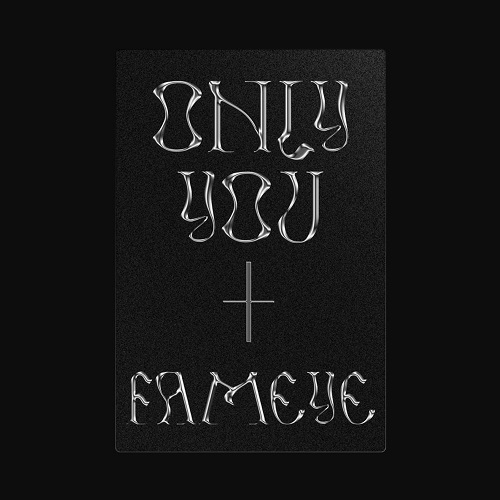 Fameye - Only You