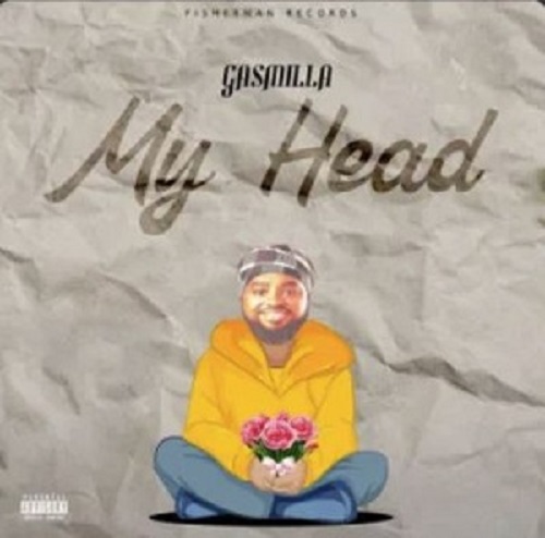 Gasmilla - My Head
