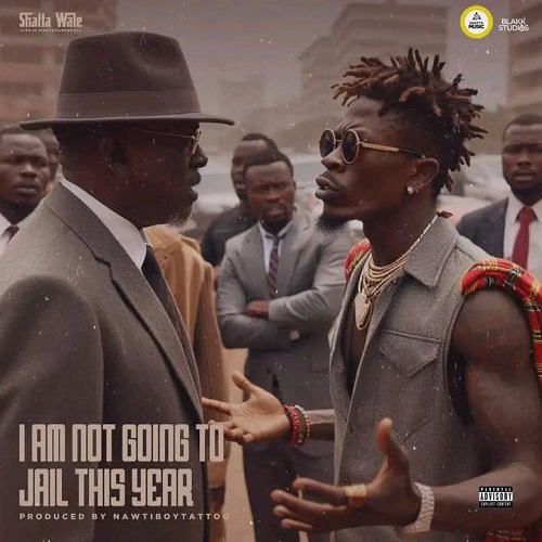 Shatta Wale - I Am Not Going To Jail This Year (IANGTJTY)