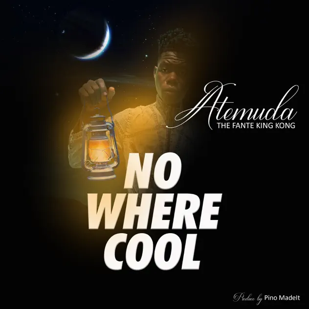 Atemuda - No Where Cool (Dumsor)