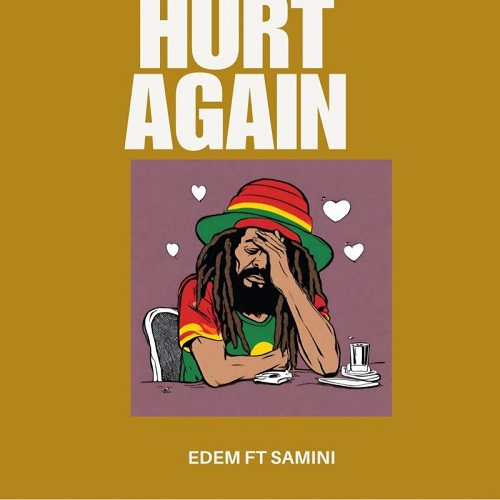 Edem Ft Samini - Hurt Again