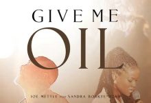 Joe Mettle Ft Sandra Boakye Duah - Give Me Oil
