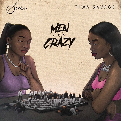 Simi Ft Tiwa Savage - Men Are Crazy